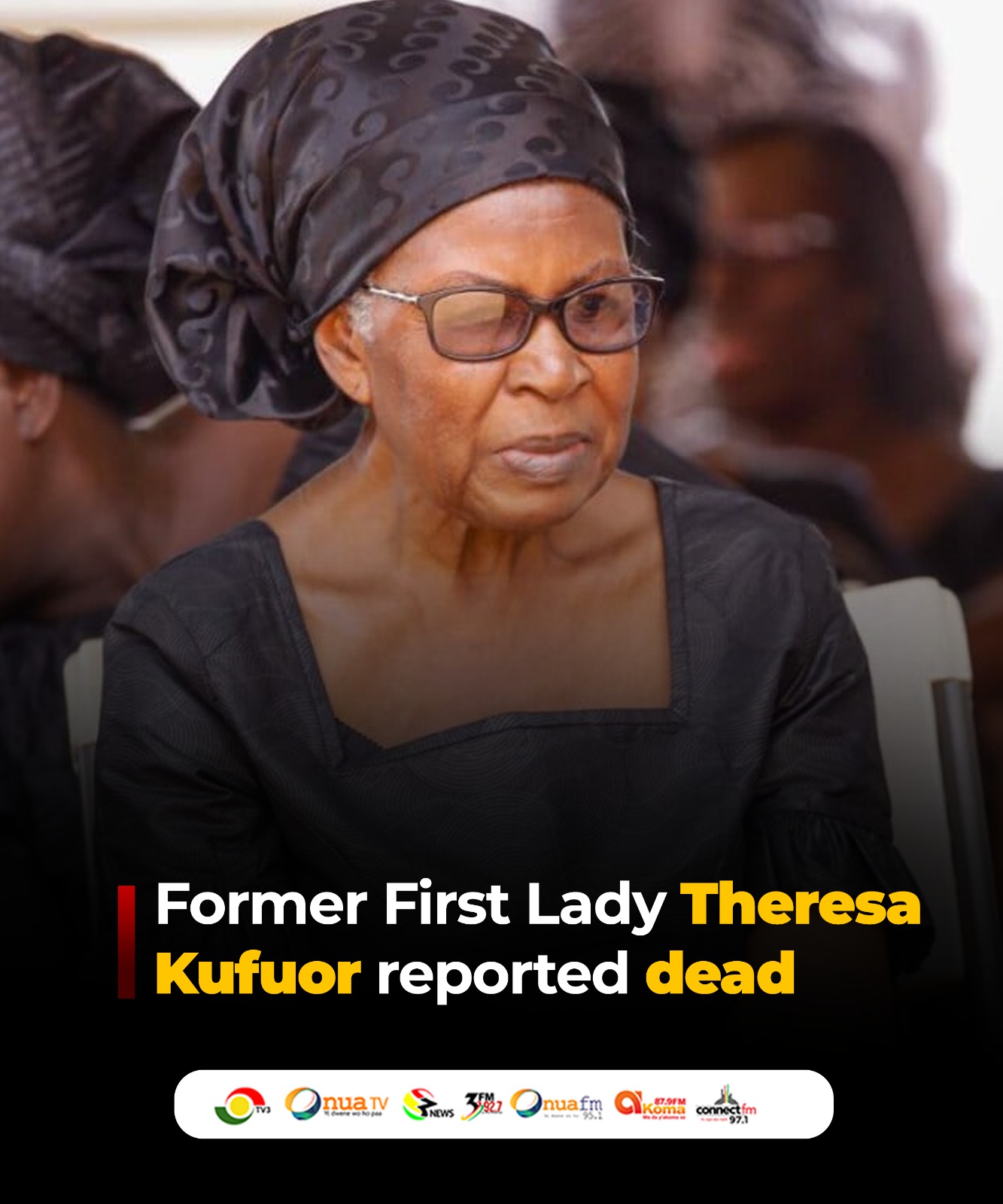 Wife of fmr, President Kufour, Theresa Aba Kufour is dead