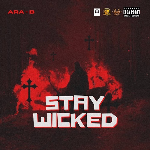 Ara B - Stay Wicked