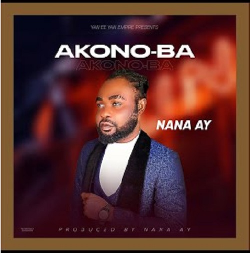 Nana AY - Akonoba