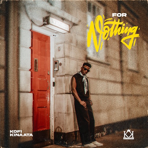 Kofi Kinaata – For Nothing (Prod By Master Garzy)