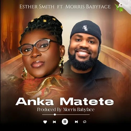 Esther Smith Ft Morris Babyface – Anka Matete