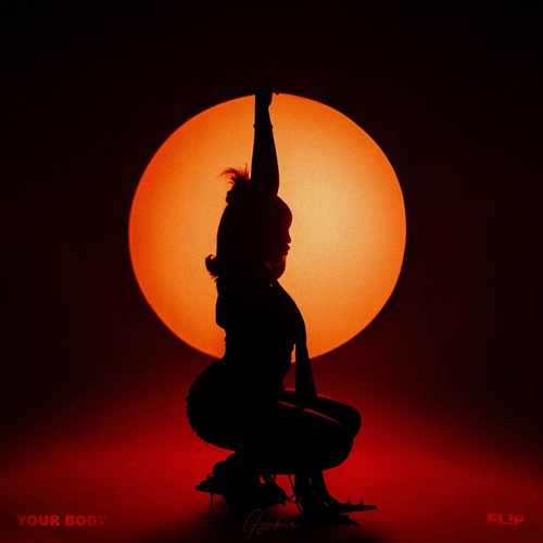 Gyakie – Your Body (Craze) (Prod By Afrolektra)